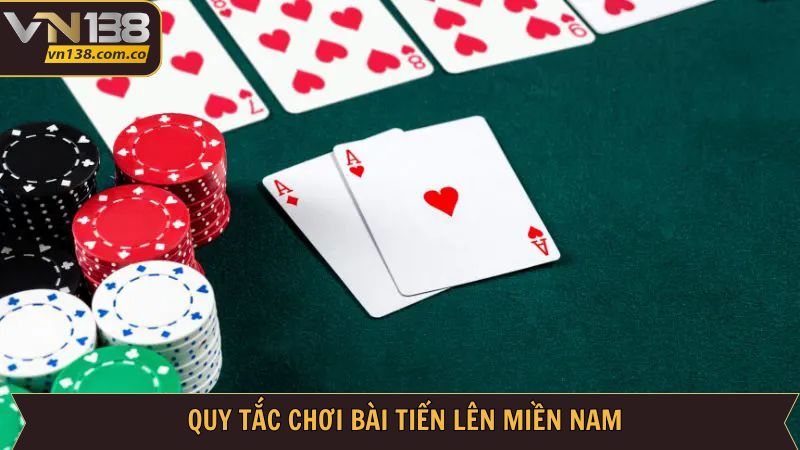 Tiến Lên Miền Nam VN138: Luật Chơi Và Cách Đánh Chuẩn Xác 3 Tìm hiểu những quy tắc cơ bản của game bài tiến lên
