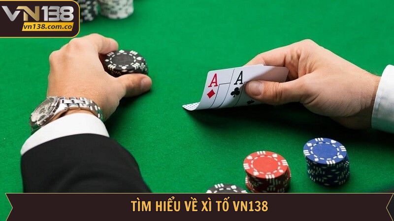 Xì Tố VN138 - Trải Nghiệm Siêu Phẩm Game Bài Đỉnh Cao 2 Tổng quan về game bài xì tố tại nhà cái VN138