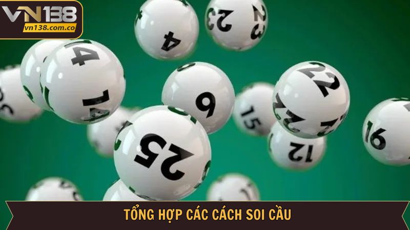 Các Cách Soi Cầu Hiệu Quả Tăng Tỷ Lệ Trúng Thưởng Tại VN138 3 Các cách soi cầu hữu ích nhất