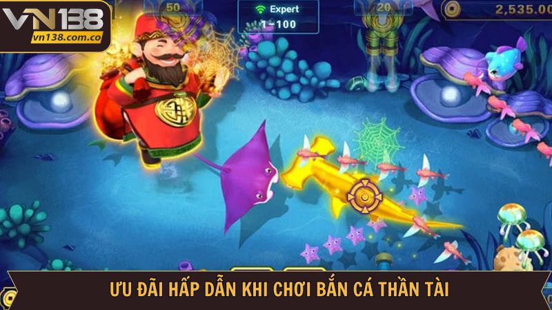 Bắn Cá Thần Tài - Săn Thưởng Cùng VN138 Và Nhận Quà Lớn 4 Một vài khuyến mãi khủng khi chơi bắn cá thần tài